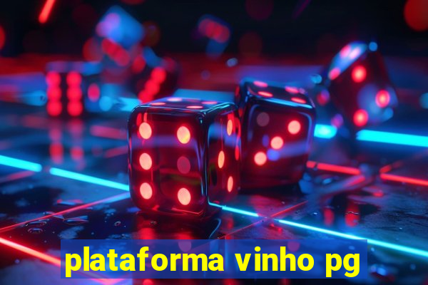 plataforma vinho pg